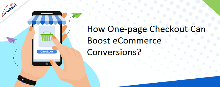 How One-page Checkout Can Boost eCommerce Conversions?