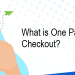 What is One Page Checkout