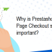 Why is Prestashop One Page Checkout so important?