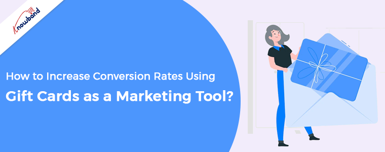 How-to-Increase-Conversion-Rates-Using-Gift-Cards-as-a-Marketing-Tool