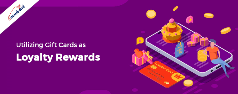 Utilizing Gift Cards as Loyalty Rewards