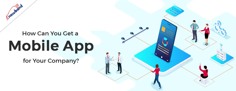 How Can You Get a Mobile App for Your Company?