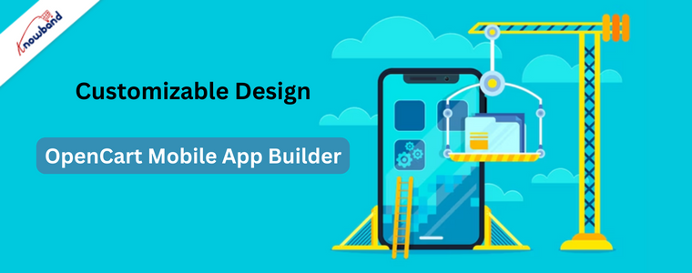 Customizable design in OpenCart Mobile App Builder by Knowband