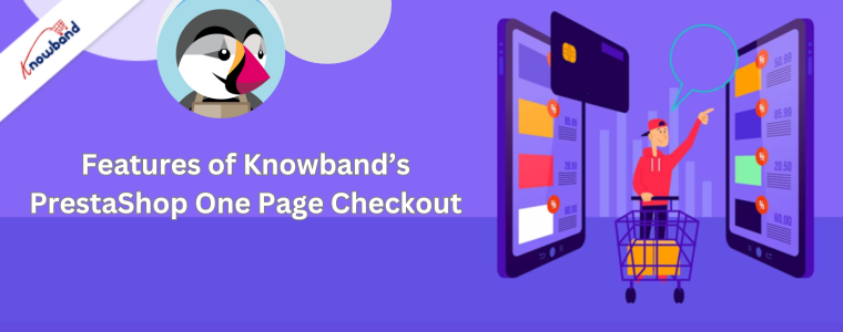 Features of Knowband's PrestaShop One Page Checkout
