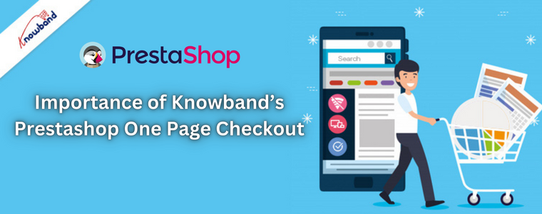 Importance of Knowband’s Prestashop One Page Checkout 