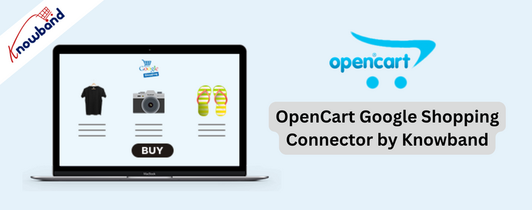 OpenCart Google Shopping Connector by Knowband
