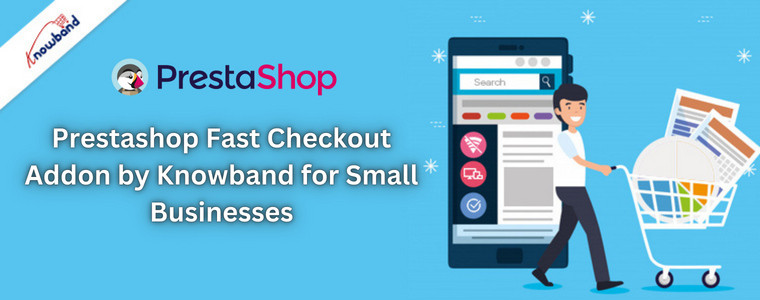 Prestashop Fast Checkout Addon by Knowband for Small Businesses