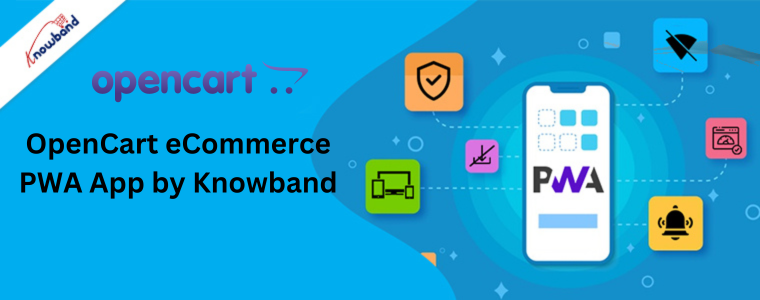 OpenCart eCommerce PWA App by Knowband