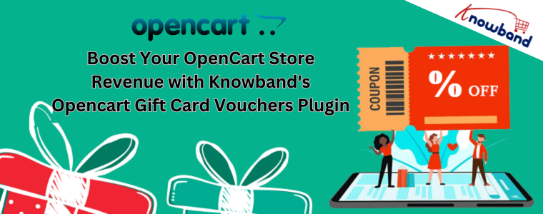Boost Your OpenCart Store Revenue with Knowband's Opencart Gift Card Vouchers Plugin