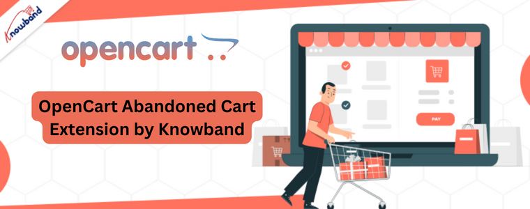 OpenCart Abandoned Cart Extension by Knowband