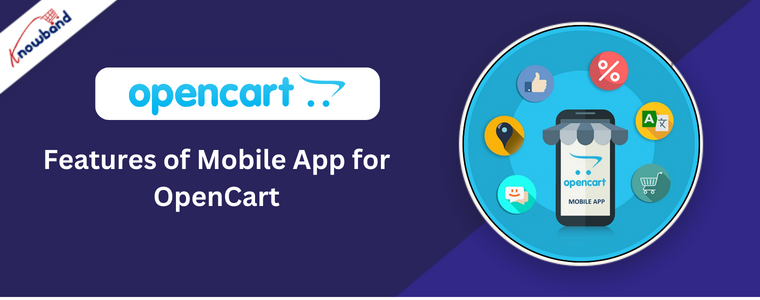 Features of Mobile App for OpenCart: