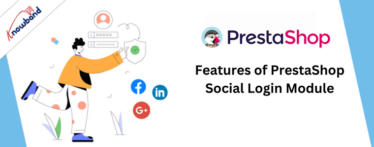 Features of PrestaShop Social Login Module by Knowband