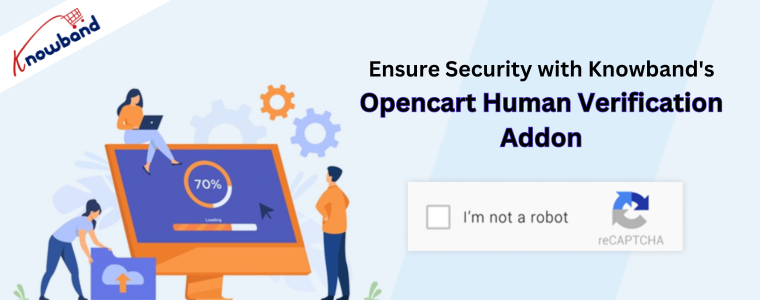 Ensure Security with Knowband's OpenCart Human Verification Extension