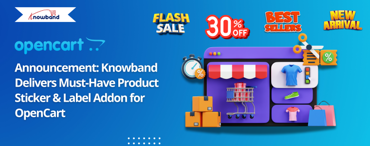 Promotional banner announcing Knowband’s release of the Product Sticker & Label Addon for OpenCart, featuring bold graphics and product visuals.