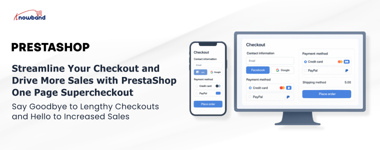 Streamline your checkout and boost sales with Knowband’s PrestaShop One Page Supercheckout addon.